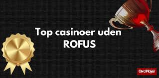 Casino Uden ROFUS Uden Indbetaling - Få Din Spiloplevelse Nu